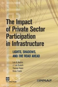 bokomslag The Impact of Private Sector Participation in Infrastructure