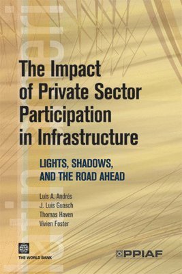 The Impact of Private Sector Participation in Infrastructure 1