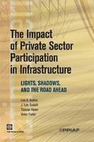 Luis Andres, J. Luis Guasch, Thomas Haven, Vivien Foster - Impact of Private Sector Participation in Infrastructure, Häftad