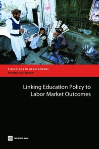 bokomslag Linking Education Policy to Labor Market Outcomes