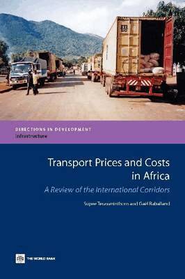Supee Teravaninthorn, Gael Raballand - Transport Prices and Costs in Africa, Häftad