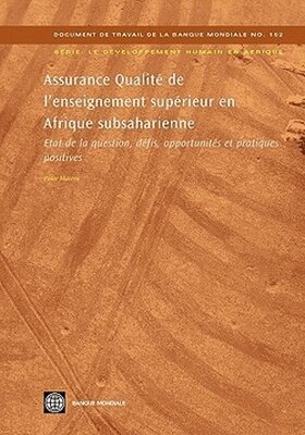 World Bank Group - ASSURANCE QUALITÉ DE L'ENSEIGNEMENT SUPÉRIEUR EN AFRIQUE SUBSAHARIENNE (in FRENCH), Häftad
