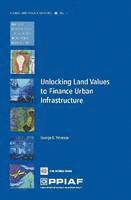 bokomslag Unlocking Land Values to Finance Urban Infrastructure