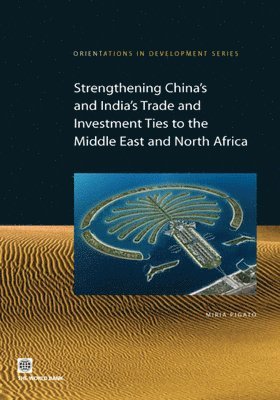 Strengthening China's and India's Trade and Investment Ties to the Middle East and North Africa 1