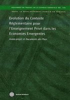 Evolution du Contexte Réglementaire pour l'Enseignement Privé dans les Economies Emergentes: