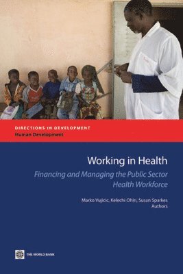 Marko Vujicic, Kelechi Ohiri, Susan Sparkes - Working in Health, Häftad