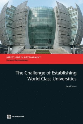 The Challenge of Establishing World Class Universities 1