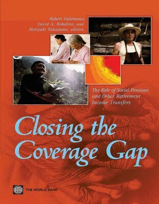 Robert Holzmann, David A. Robalino, Noriyuki Takayama - Closing the Coverage Gap, Häftad