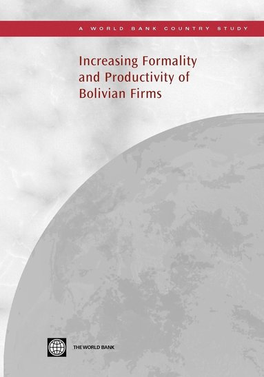 bokomslag Increasing Formality and Productivity of Bolivian Firms