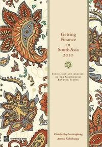 bokomslag Getting Finance in South Asia 2010