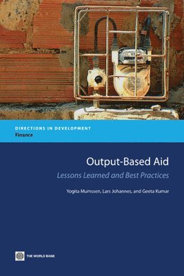 Yogita Mumssen, Lars Johannes, Geeta Kumar - Output-Based Aid, Häftad
