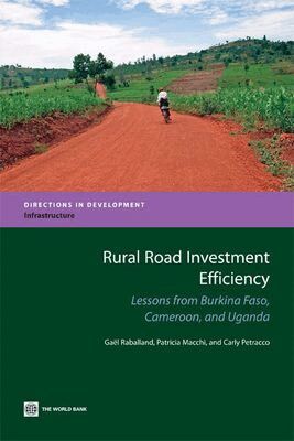 Gael Raballand, Patricia Macchi, Carly Petracco - Rural Road Investment Efficiency, Häftad