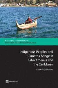 bokomslag Indigenous Peoples and Climate Change in Latin America and the Caribbean