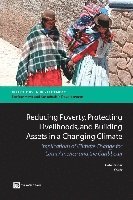 Reducing Poverty, Protecting Livelihoods and Building Assets in a Changing Climate 1