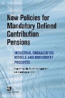 Gregorio Impavido, Esperanza Lasagabaster, Manuel García-Huitrón - New Policies for Mandatory Defined Contribution Pensions, Häftad