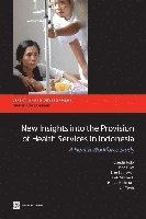 bokomslag New Insights into the Provision of Health Services in Indonesia