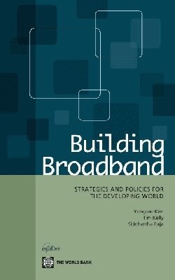 Yongsoo Kim, Tim Kelly, Siddhartha Raja - Building Broadband, Häftad