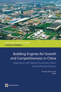 bokomslag Building Engines for Growth and Competitiveness in China