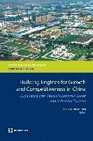 Building Engines for Growth and Competitiveness in China 1