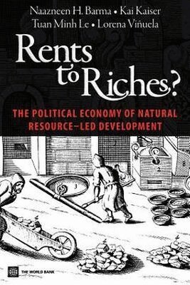 Naazneen Barma, Kai Kaiser, Tuan Minh Le, Lorena Viñuela - Rents to Riches?, Häftad