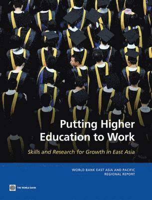Emanuela Di Gropello, Prateek Tandon, Emanuela di Gropello, Emanuela Di Gropello, Prateek Tandon, Shahid Yusuf - Putting Higher Education to Work, Häftad