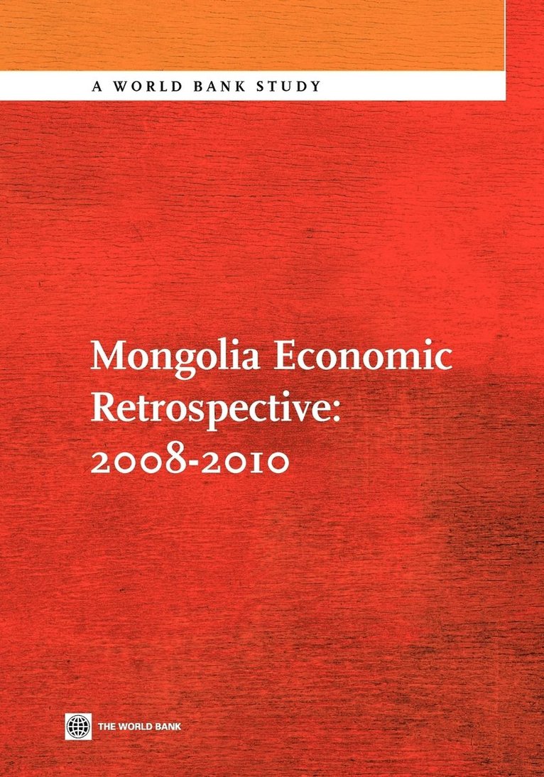 Mongolia Economic Retrospective: 2008-2010 1