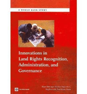 Innovations in Land Rights Recognition, Administration and Governance 1