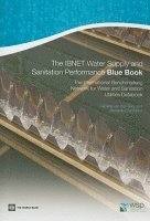 bokomslag IBNET Water Supply and Sanitation Performance Blue Book