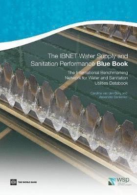 bokomslag The IBNET Water Supply and Sanitation Performance Blue Book