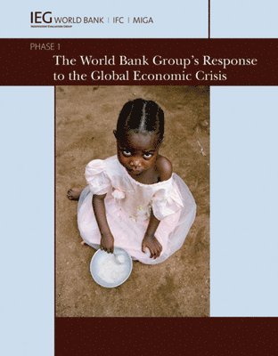 The World Bank Group's Response to the Global Economic Crisis 1