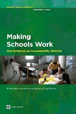 Barbara Bruns, Deon Filmer, Harry Anthony Patrinos - Making Schools Work, Häftad