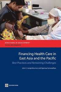 bokomslag Financing Health Care in East Asia and the Pacific