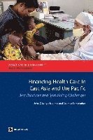John C. Langenbrunner, Aparnaa Somanathan - Financing Health Care in East Asia and the Pacific, Häftad
