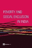 The World Bank - Poverty and Social Exclusion in India, Häftad