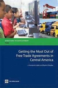 bokomslag Getting the Most Out of Free Trade Agreements in Central America