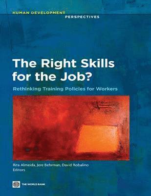 Rita Almeida, Jere Behrman, David Robalino - Right Skills for the Job?, Häftad