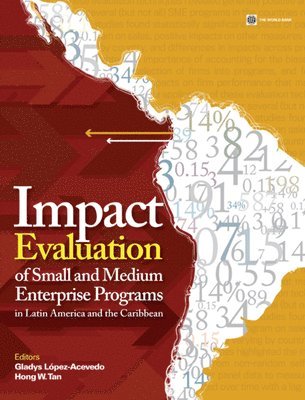 Impact Evaluation of Small and Medium Enterprise Programs in Latin America and the Caribbean 1