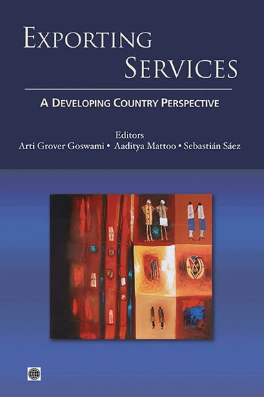 Arti Grover Goswami, Aaditya Mattoo, Sebastian Saez - Exporting Services, Häftad