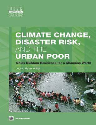 bokomslag Climate Change, Disaster Risk, and the Urban Poor