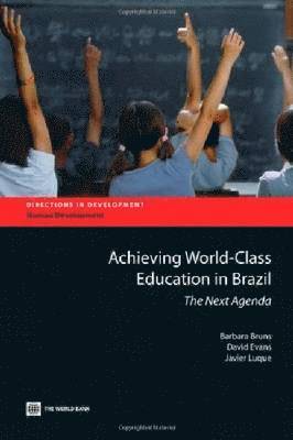Barbara Bruns, David Evans - Achieving World Class Education in Brazil, Häftad