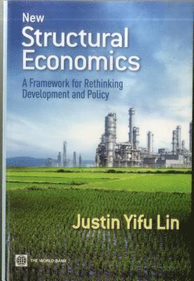 Justin Yifu Lin - New Structural Economics, Häftad