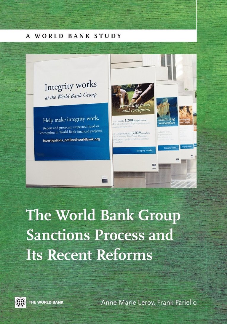 The World Bank Group Sanctions Process and its Recent Reforms 1