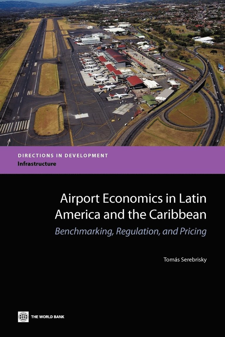 Tomás Serebrisky, Tomas Sebastian Serebrisky, Serebrisky Tomas Sebastian - Airport Economics in Latin America and the Caribbean, Häftad