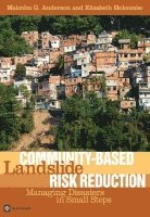 Malcolm G. Anderson, Liz Holcombe - Community-based Landslide Risk Reduction, Häftad