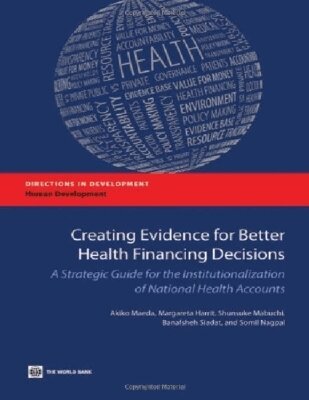 Akiko Maeda, Margareta Norris Harrit, Shunsuke Mabuchi, Banafsheh Siadat, Somil Nagpal - Creating Evidence for Better Health Financing Policy Decisions and Greater Accountability, Häftad