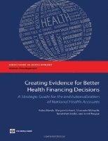 Creating Evidence for Better Health Financing Policy Decisions and Greater Accountability 1