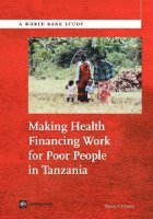 bokomslag Making Health Financing Work for Poor People in Tanzania