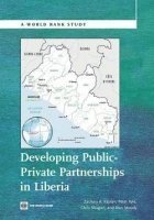 Zachary A. Kaplan, Peter Kyle, Chris Shugart, Alan Moody - Developing Public Private Partnerships in Liberia, Häftad