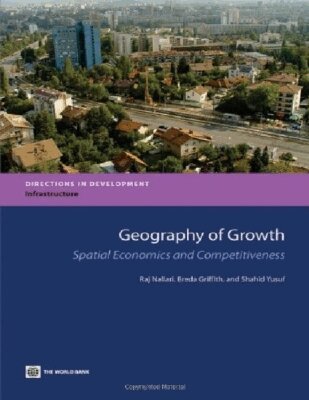 Raj Nallari, Breda Griffith, Shahid Yusuf - Geography of Growth, Häftad