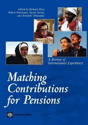 Richard Hinz, Robert Holzmann, David Tuesta, Noriyuki Takayama - Matching Contributions for Pensions, Häftad